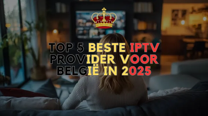 Beste IPTV Provider voor België