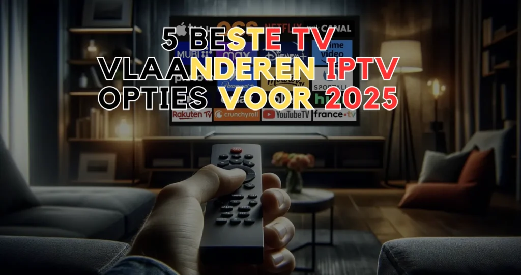 5 Beste Tv Vlaanderen IPTV