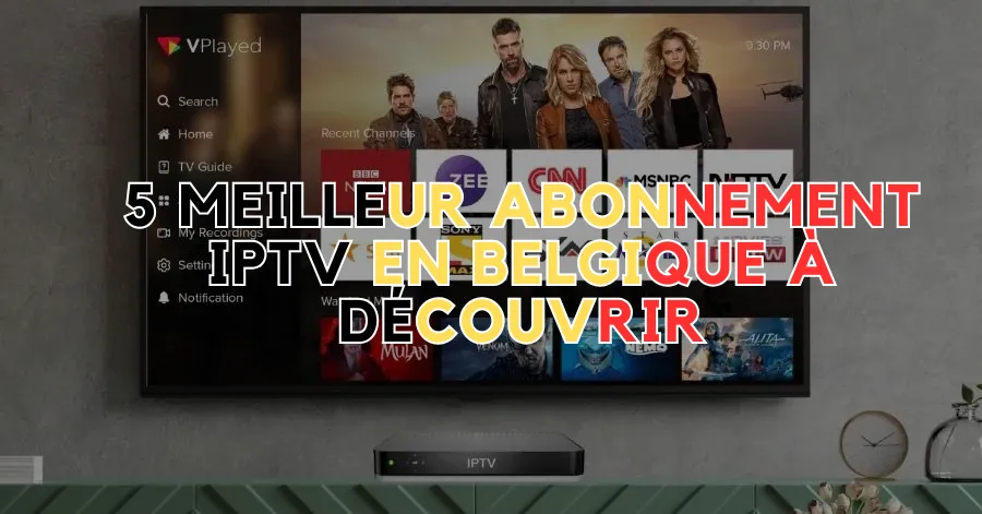 5 Meilleur Abonnement IPTV