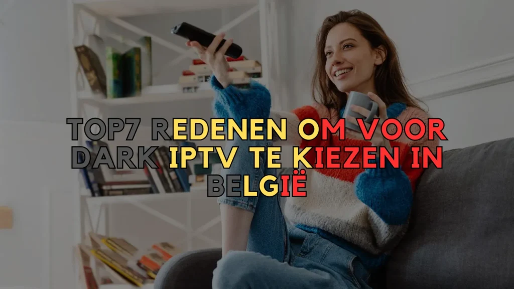 Dark IPTV te Kiezen in België