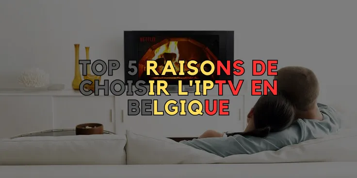 IPTV en Belgique