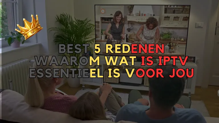 Wat is IPTV Belgie