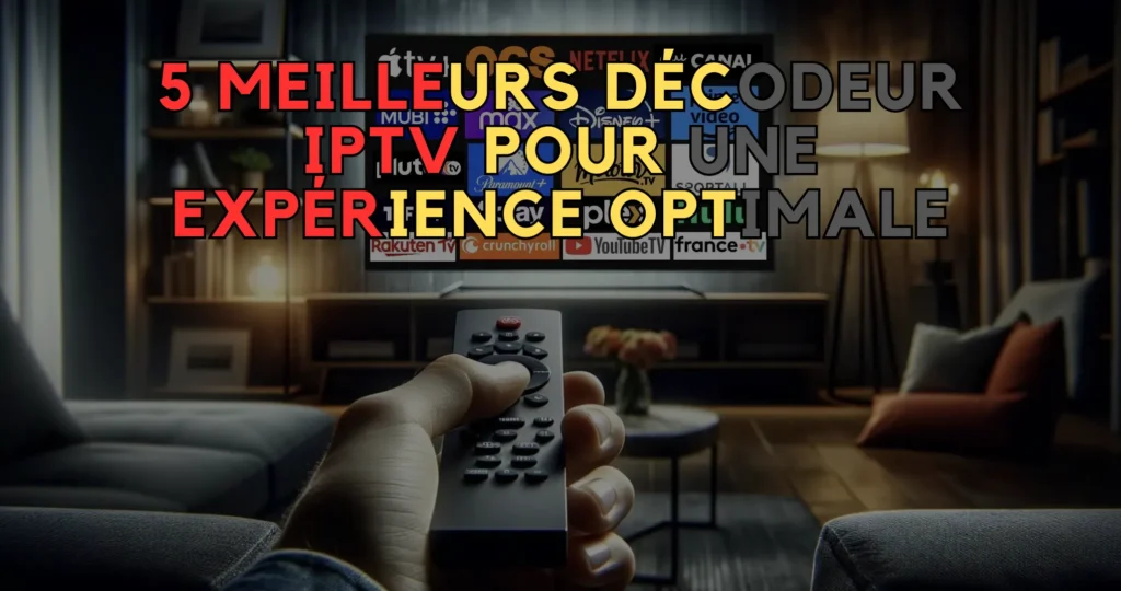 Décodeur IPTV