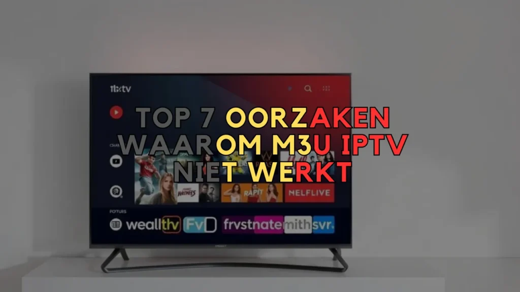 m3u iptv werkt niet